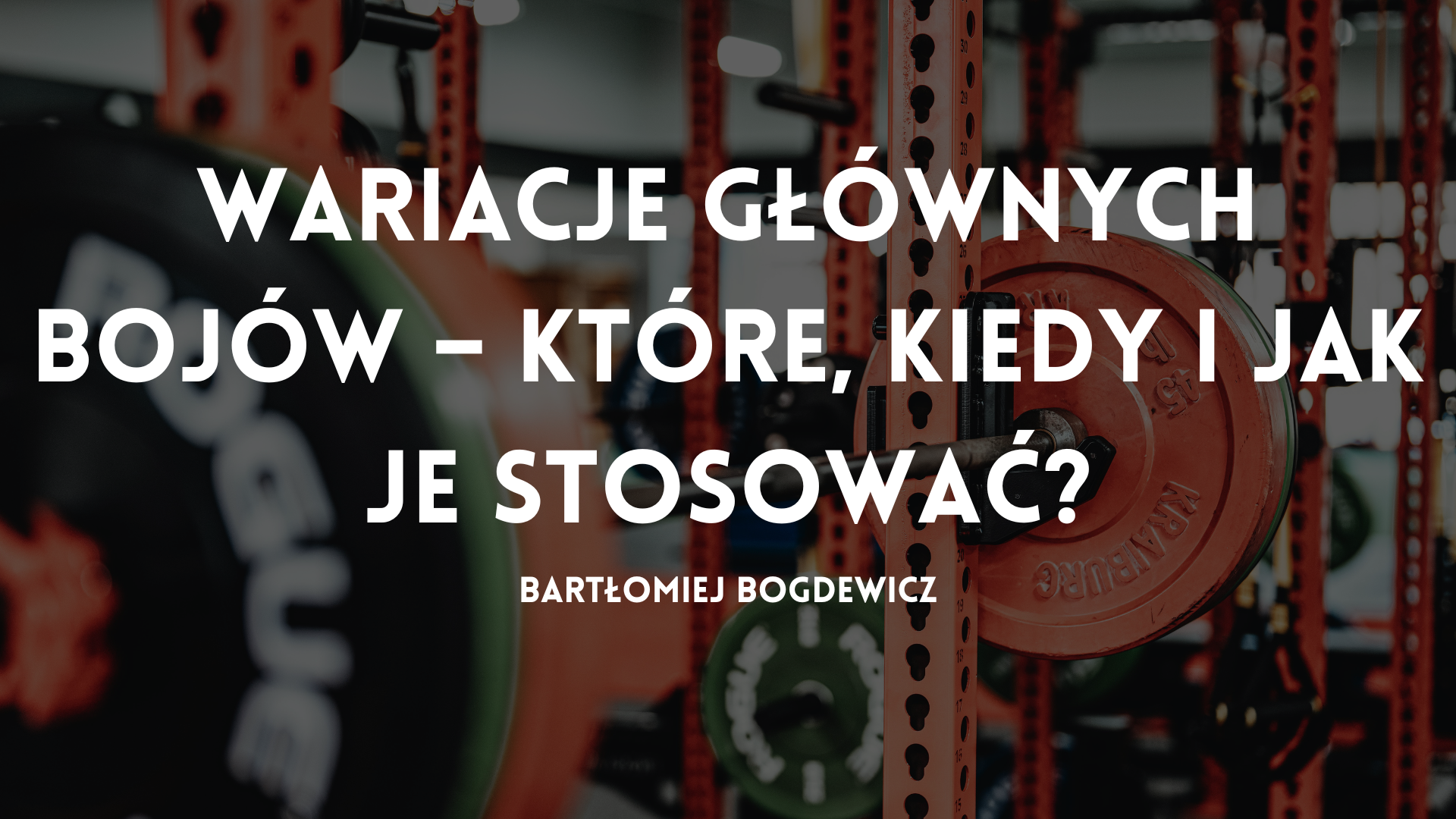 Wariacje głównych bojów – które, kiedy i jak je stosować?